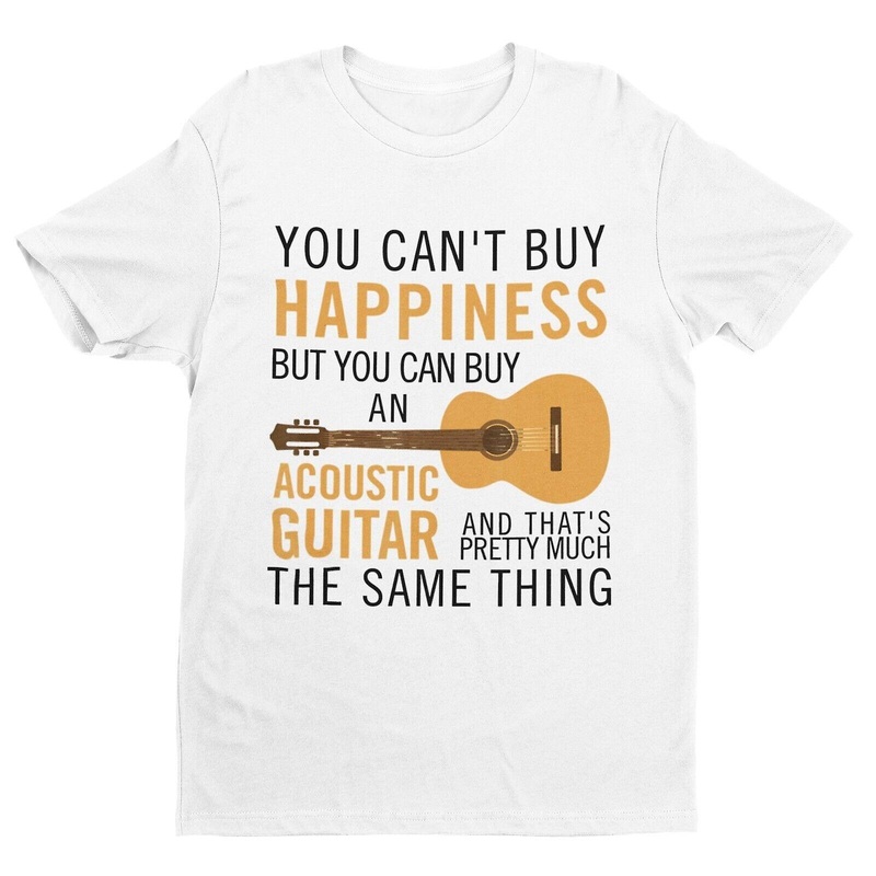 You Can’t Buy Happiness But You Can Buy An Accoustic Guitar Funny T Shirt Gift